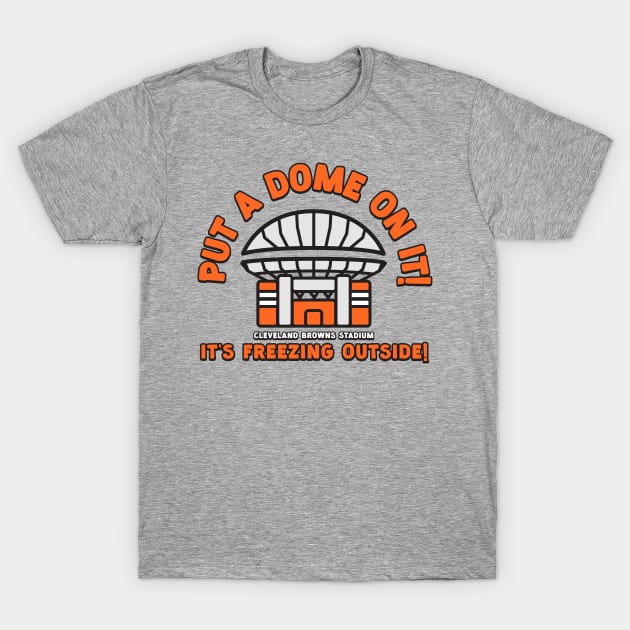 Put a Dome on It! T-Shirt by mbloomstine